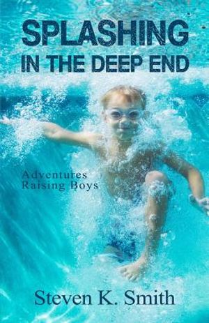 Splashing in the Deep End: Adventures Raising Boys image number 0