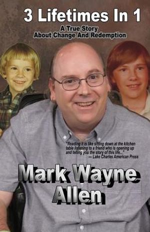 3 Lifetimes In 1: A True Story About Change And Redemption image number 0