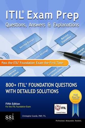 ITIL Exam Prep Questions, Answers, & Explanations: 800+ ITIL Foundation Questions with Detailed Solutions image number 0
