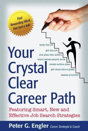 Your Crystal Clear Career Path: Featuring Smart, New and Effective Job Search Strategies image number 0