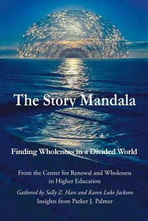 The Story Mandala: Finding Wholeness in a Divided World image number 0