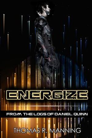 Energize: From the Logs of Daniel Quinn image number 0