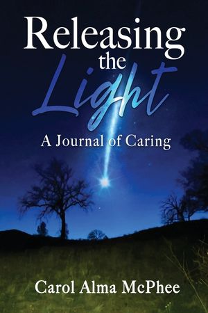 Releasing the Light: A Journal of Caring image number 0