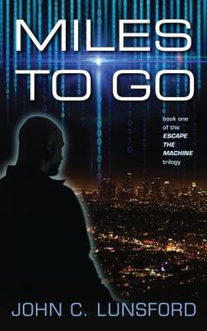 Miles to Go: Book One of the Escape the Machine Trilogy image number 0