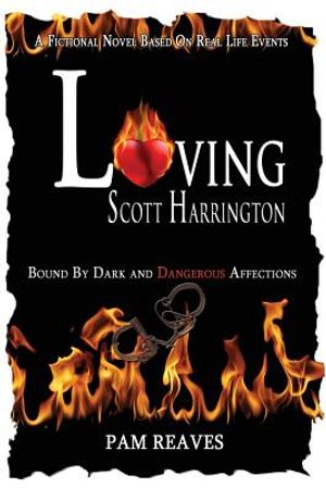 Loving Scott Harrington: Bound by Dark and Dangerous Affections image number 0