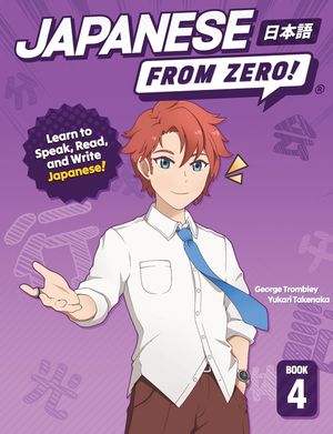 Japanese From Zero! 4: Proven Techniques to Learn Japanese for Students and Professionals image number 0