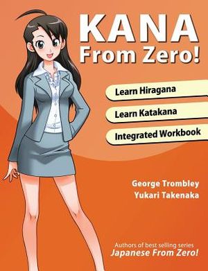 Kana from Zero!: Learn Japanese Hiragana and Katakana with Integrated Workbook. image number 0