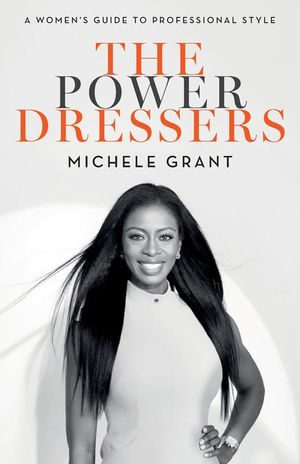 The Power Dressers: A Women's Guide to Professional Style image number 0