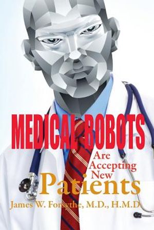 Medical Robots are Accepting New Patients image number 0