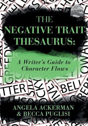 The Negative Trait Thesaurus: A Writer's Guide to Character Flaws image number 0