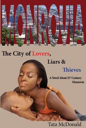 Monrovia: The City of Lovers, Liars, and Thieves image number 0