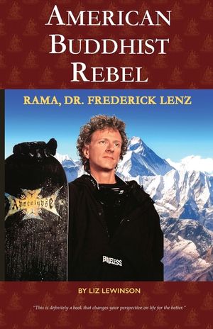 American Buddhist Rebel: The Story of Rama - Dr. Frederick Lenz image number 0