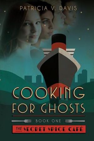 Cooking for Ghosts: Book I Secret Spice Cafe Trilogy image number 0