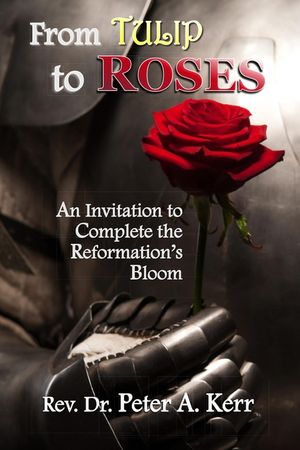 From TULIP to ROSES: An Invitation to Complete the Reformation's Bloom image number 0