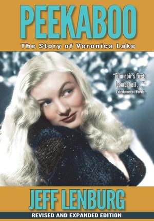 Peekaboo: The Story of Veronica Lake, Revised and Expanded Edition image number 0