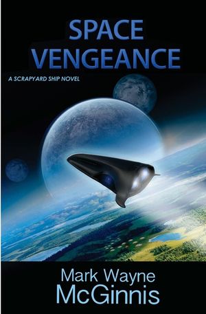 Space Vengeance: A Scrapyard Ship Novel image number 0