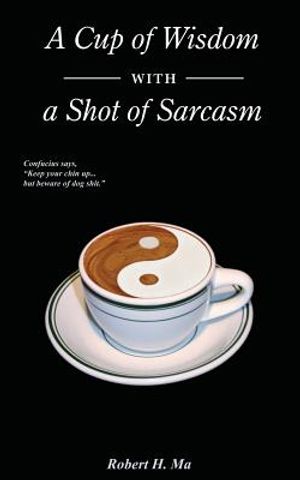 A Cup of Wisdom with a Shot of Sarcasm image number 0