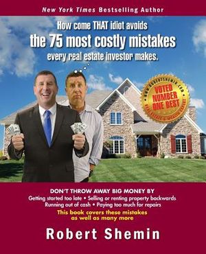 How come THAT idiot avoids the 75 most costly mistakes every real estate investo image number 0