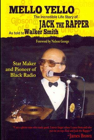 Mello Yello : The Incredible Life Story of Jack the Rapper image number 0