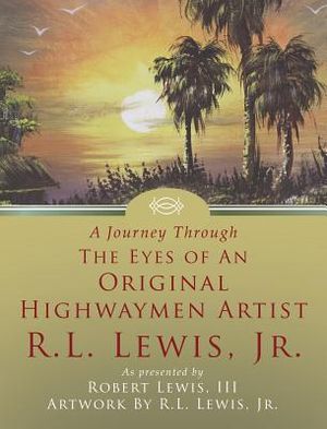A Journey Through the Eyes of an Original Highwaymen Artist R.L. Lewis, Jr. image number 0