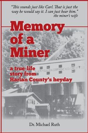 Memory of a Miner: A True-Life Story from Harlan County's Heyday image number 0