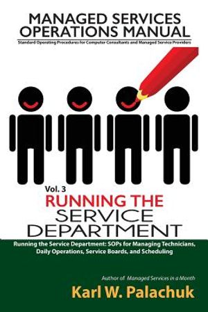 Vol. 3 - Running the Service Department: Sops for Managing Technicians, Daily Operations, Service Boards, and Scheduling image number 0