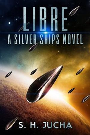 Libre, A Silver Ships Novel image number 0