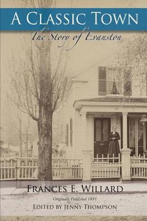 A Classic Town: The Story of Evanston image number 0