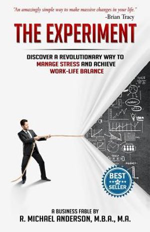 The Experiment: Discover a Revolutionary Way to Manage Stress and Achieve Work-Life Balance image number 0