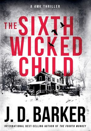 The Sixth Wicked Child: A 4MK Thriller Book 3 image number 0