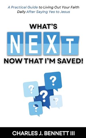 What's Next Now That I'm Saved image number 0
