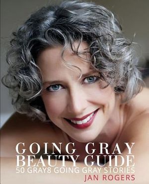 Going Gray Beauty Guide: 50 Gray8 Going Gray Stories image number 0