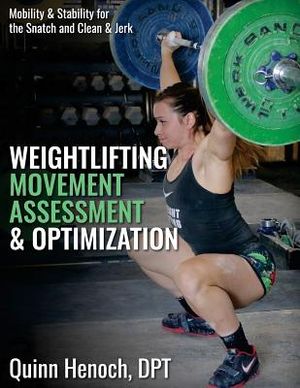 Weightlifting Movement Assessment & Optimization: Mobility & Stability for the Snatch and Clean & Jerk image number 0