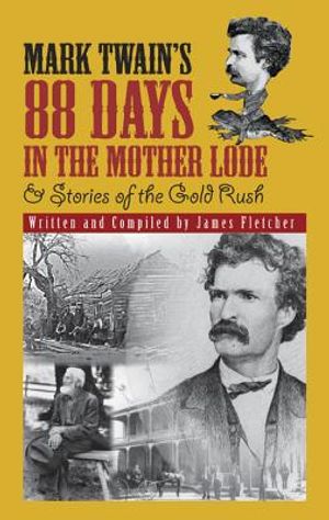 Mark Twain's 88 Days in the Mother Lode image number 0