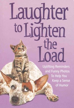 Laughter to Lighten the Load: Uplifting Reminders and Funny Photos to Help You Keep a Sense of Humor image number 0