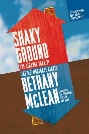 Shaky Ground: The Strange Saga of the U.S. Mortgage Giants image number 0