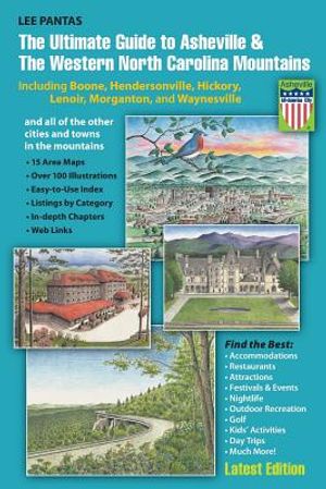 The Ultimate Guide to Asheville & the Western North Carolina Mountains: Including Boone, Hendersonville, Hickory, Lenoir, Morganton and Waynesville image number 0