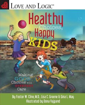 Healthy Choices, Happy Kids: Making Good Choices with Everyday Care image number 0