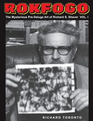 Rokfogo: The Mysterious Pre-Deluge Art of Richard S. Shaver image number 0
