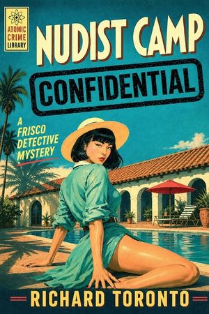 Nudist Camp Confidential: A Frisco Detective Mystery image number 0