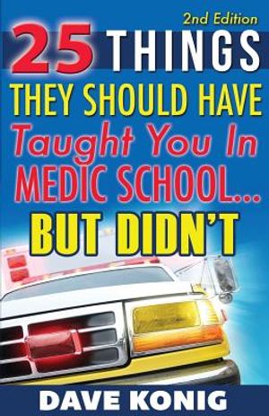 25 Things They Should Have Taught You In Medic School... But Didn't image number 0