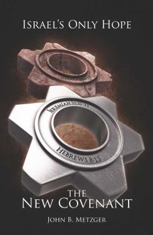 Israel S Only Hope: The New Covenant image number 0
