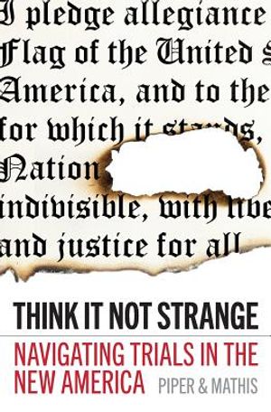Think It Not Strange: Navigating Trials in the New America image number 0