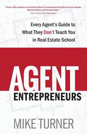 Agent Entrepreneurs: Every Agent's Guide to What They Don't Teach You in Real Estate School image number 0
