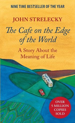 The Cafe on the Edge of the World: A Story About the Meaning of Life image number 0