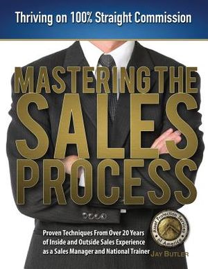 Mastering the Sales Process: Thriving on 100% Straight Commission image number 0