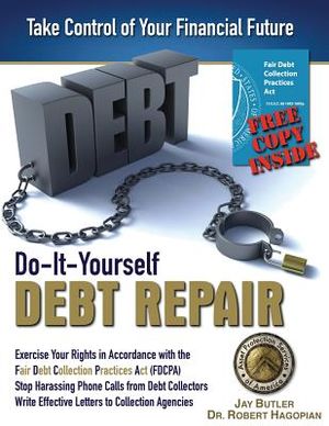 Do-It-Yourself Debt Repair: Exercise Your Rights in Accordance with the Fair Debt Collection Practices Act (FDCPA) image number 0