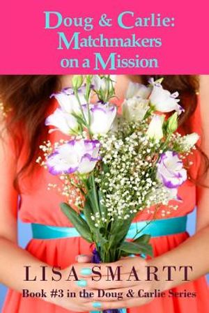 Doug and Carlie: Matchmakers on a Mission image number 0