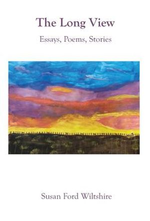 The Long View: Essays, Poems, Stories image number 0