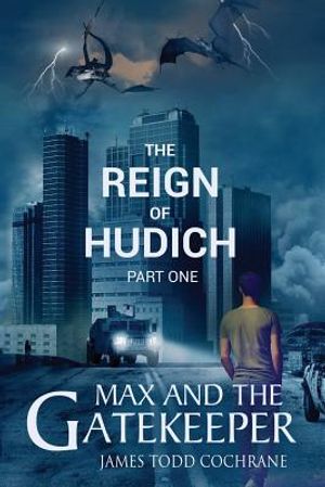 The Reign of Hudich Part I (Max and the Gatekeeper Book V) image number 0